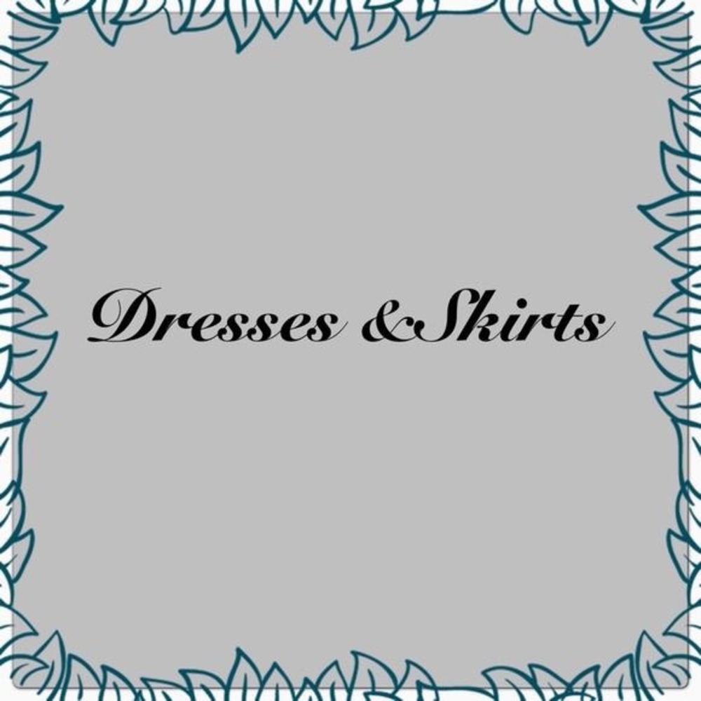 Dresses and Skirts